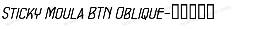 Sticky Moula BTN Oblique字体转换